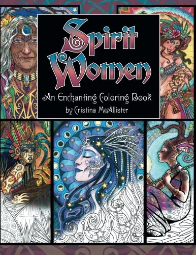 Spirit Women: An Enchanting Coloring Book von CreateSpace Independent Publishing Platform