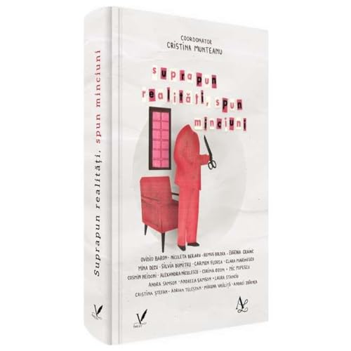 Suprapun Realitati. Spun Minciuni Suprapun Realitati. Spun Minciuni von Editura Pentru Arta Si Literatura