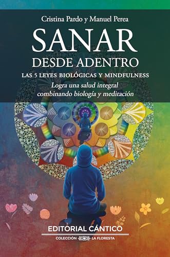 Sanar desde adentro: Las cinco leyes biológicas y Mindfulness (La floresta) von Editorial Almuzara