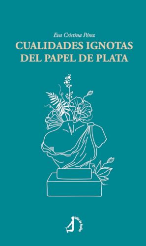 Cualidades ignotas del papel de plata Cualidades ignotas del papel de plata von Talón de Aquiles