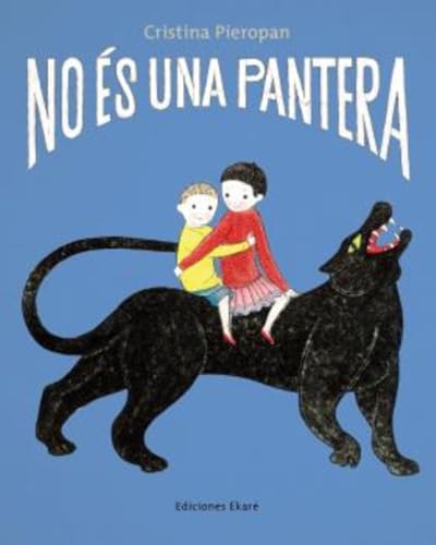 No és una pantera von Ediciones Ekaré