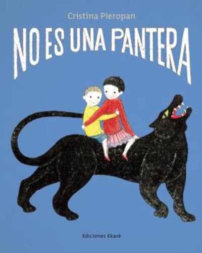No es una pantera No es una pantera von Ediciones Ekaré