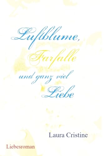 Luftblume, Farfalle und ganz viel Liebe: DE von tredition