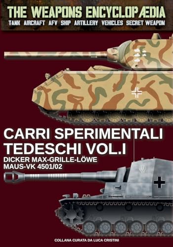 Carri sperimentali tedeschi - Vol. I (The Weapons Encyclopaedia, Band 65) von Luca Cristini Editore (Soldiershop)