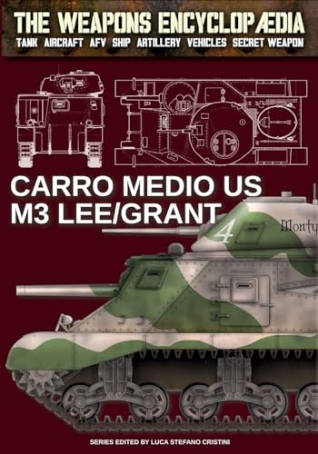 Carro Medio US M3 Lee/Grant (The Weapons Encyclopaedia, Band 38) von Luca Cristini Editore (Soldiershop)