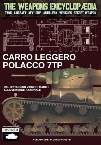 Carro leggero polacco 7TP (The Weapons Encyclopaedia, Band 73) von Luca Cristini Editore (Soldiershop)