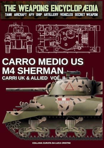 Carro medio US M4 Sherman – Carri UK & Allied Vol. II (The Weapons Encyclopaedia, Band 63) von Luca Cristini Editore (Soldiershop)