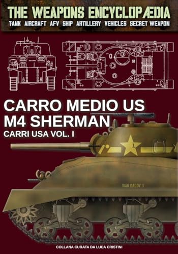 Carro medio US M4 Sherman – Carri USA Vol. I (The Weapons Encyclopaedia, Band 61) von Soldiershop