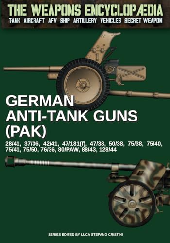 German anti-tank guns (PAK) (The Weapons Encyclopaedia, Band 60) von Luca Cristini Editore (Soldiershop)