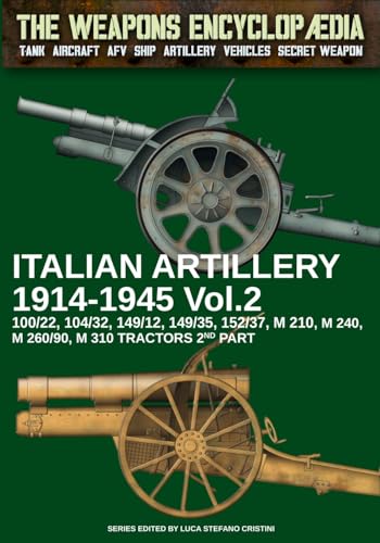 Italian Artillery 1914-1945 – Vol. 2 (The Weapons Encyclopaedia, Band 31) von Luca Cristini Editore (Soldiershop)