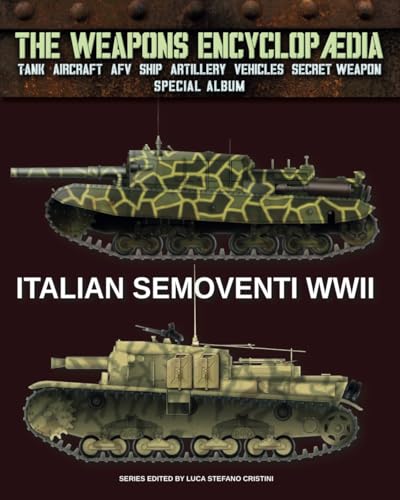 Italian Semoventi WWII: Special album Italian Semoventi WWII: Special album von Luca Cristini Editore (Soldiershop)
