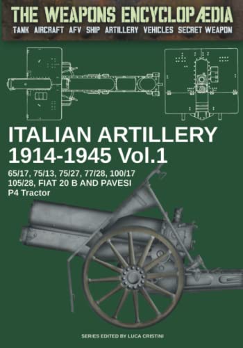 Italian artillery 1914-1945 - Vol. 1 (The Weapons Encyclopaedia, Band 12) von Luca Cristini Editore (Soldiershop)