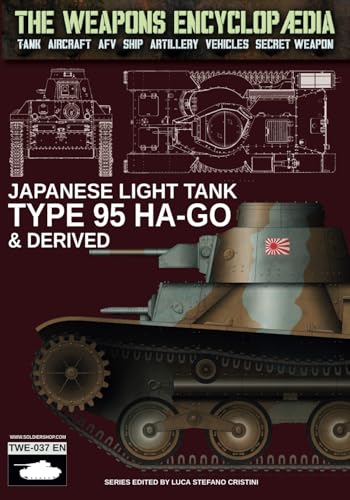 Japanese light tank -Type 95 Ha-Go & derived (The Weapons Encyclopaedia, Band 76) von Luca Cristini Editore (Soldiershop)