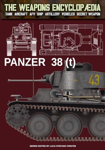 Panzer 38(t) (The Weapons Encyclopaedia, Band 29) von Luca Cristini Editore (Soldiershop)