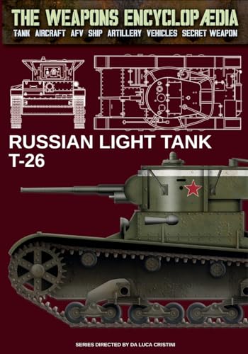 Russian light tank T-26 (The Weapons Encyclopaedia, Band 35) von Luca Cristini Editore (Soldiershop)