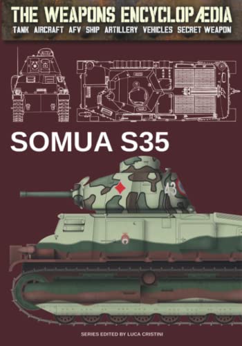 SOMUA S-35 (The Weapons Encyclopaedia, Band 16)