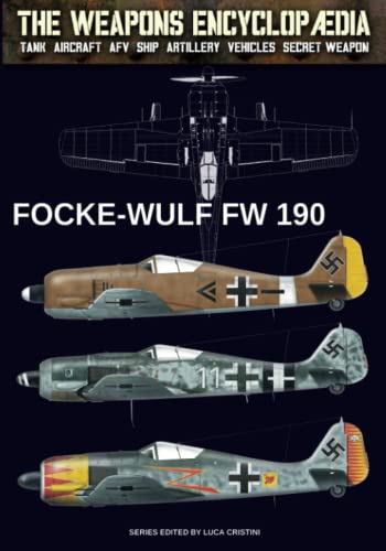 Focke Wulf FW-190 (The Weapons Encyclopaedia, Band 4) von Luca Cristini Editore (Soldiershop)