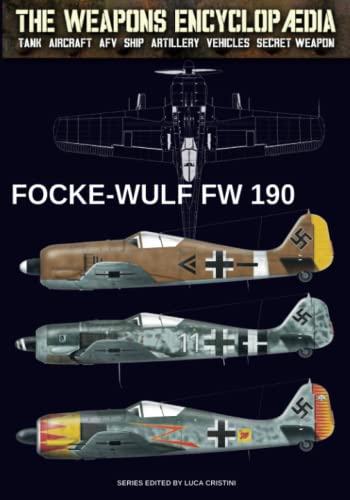 Focke Wulf FW-190 (The Weapons Encyclopaedia, Band 4)