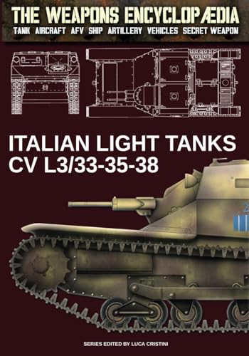 Italian light tanks CV L3/33-35-38 (The Weapons Encyclopaedia, Band 2) von Luca Cristini Editore (Soldiershop)