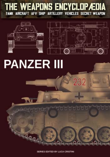 Panzer III (The Weapons Encyclopaedia, Band 10)