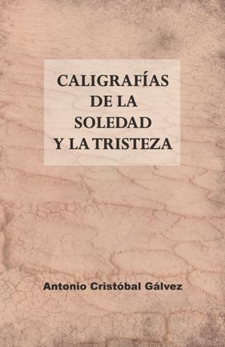 Caligrafías de la soledad y la tristeza von Talento Publicaciones