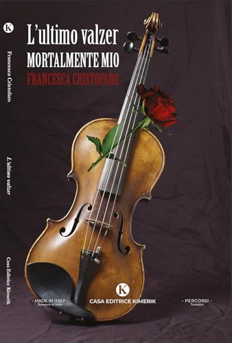 L'ultimo valzer. Mortalmente mio (Percorsi) von Kimerik
