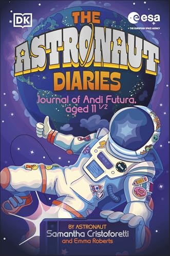 The Astronaut Diaries The Astronaut Diaries von DK Children
