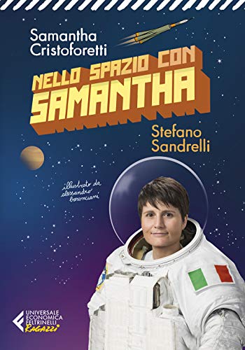 Nello spazio con Samantha (Universale economica. Ragazzi)