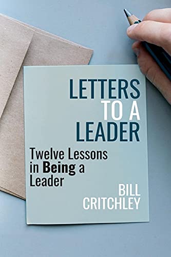 Letters to a Leader: Twelve Lessons in Being a Leader