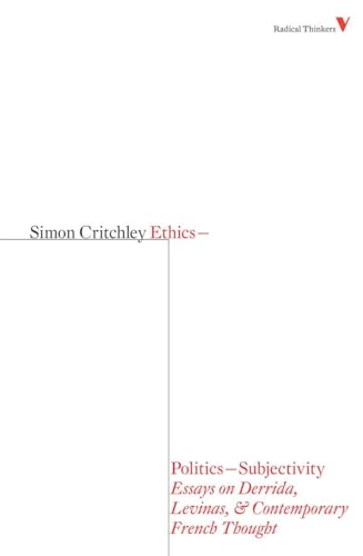 Ethics-Politics-Subjectivity: Essays On Derrida, Levinas & Contemporary French Thought (Radical Thinkers): Essays on Derrida, Levinas & Contemporary French Thought