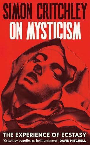 On Mysticism: The Experience of Ecstasy von Profile Books