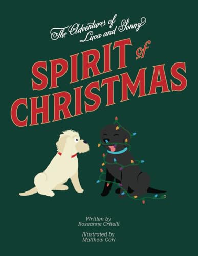 The Adventures of Luca & Sonny: Spirit of Christmas The Adventures of Luca & Sonny: Spirit of Christmas von Franklin Publishers