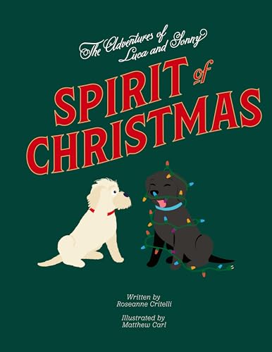 The Adventures of Luca & Sonny: Spirit of Christmas The Adventures of Luca & Sonny: Spirit of Christmas von Franklin Publishers