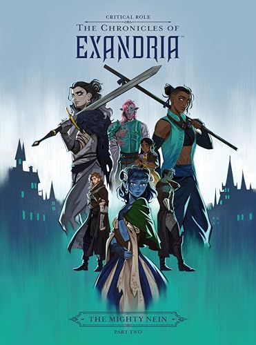 Critical Role: The Chronicles of Exandria--The Mighty Nein Part Two Critical Role: The Chronicles of Exandria--The Mighty Nein Part Two von Dark Horse Books