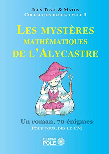 LES MYSTERES MATHEMATIQUES DE L' ALYCASTRE von POLE