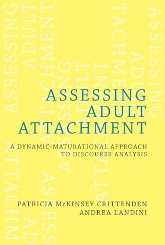Assessing Adult Attachment: A Dynamic-Maturational Approach to Discourse Analysis (A Norton Professional Book) von W. W. Norton & Company