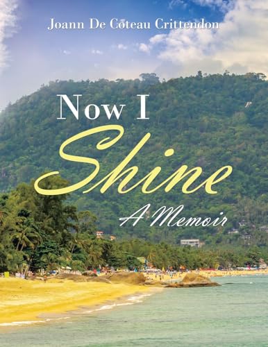Now I Shine: A Memoir