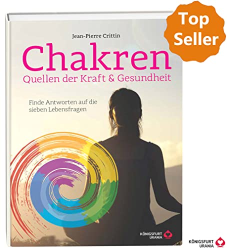 Chakren - Quellen der Kraft & Gesundheit - Finde Antworten auf die sieben Lebensfragen Chakren - Quellen der Kraft & Gesundheit - Finde Antworten auf die sieben Lebensfragen