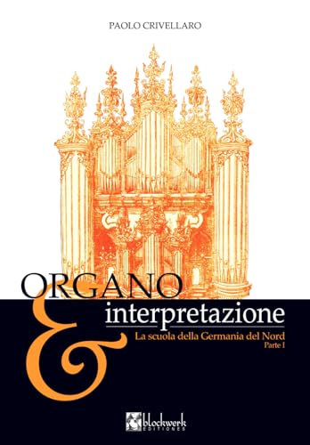La scuola della Germania del Nord: ORGANO & INTERPRETAZIONE