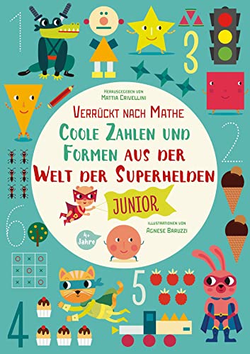 Coole Zahlen und Formen aus der Welt der Superhelden: Verrückt nach Mathe: Mit vielen fantastischen Stickern Coole Zahlen und Formen aus der Welt der Superhelden: Verrückt nach Mathe: Mit vielen fantastischen Stickern von White Star Verlag