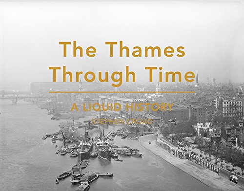 The Thames Through Time: A Liquid History