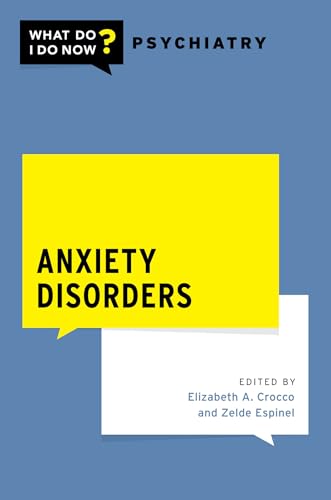 Anxiety Disorders (What Do I Do Now Psychiatry) von Oxford University Press Inc
