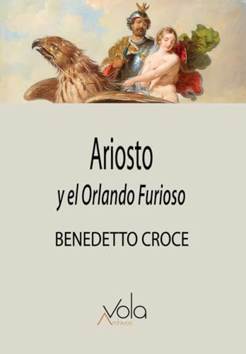 Ariosto y el Orlando furioso Ariosto y el Orlando furioso von Archivos Vola