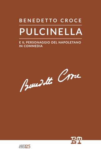 Pulcinella e il personaggio del napoletano in commedia (Articolo 25) von Edizioni Trabant