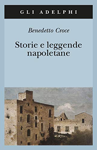 Storie e leggende napoletane (Gli Adelphi) von Adelphi