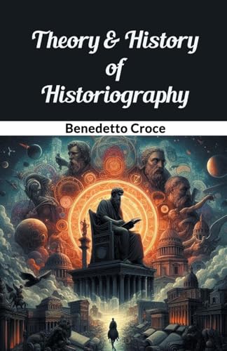 Theory & History of Historiography Theory & History of Historiography von Double 9 Books