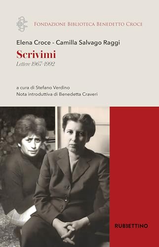 Scrivimi. Lettere 1967-1992 (Fondazione biblioteca Benedetto Croce. Documenti, fonti e studi critici) von Rubbettino