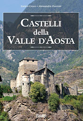 Castelli della Valle d'Aosta Castelli della Valle d'Aosta von Susalibri