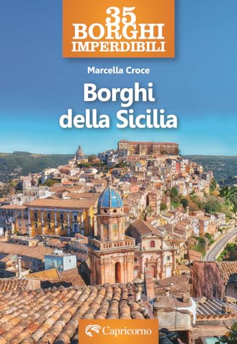 Borghi della Sicilia Borghi della Sicilia von Edizioni del Capricorno