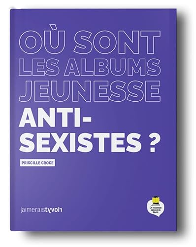 Où sont les albums jeunesse anti-sexistes ? von ON NE COMPTE PAS POUR DU BEURRE